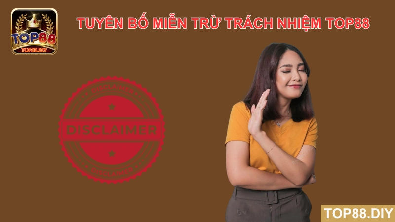 Tuyên bố miễn trừ trách nhiệm Top88